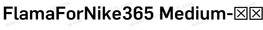 FlamaForNike365 Medium字体转换